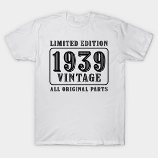 All original parts vintage 1939 limited edition birthday T-Shirt